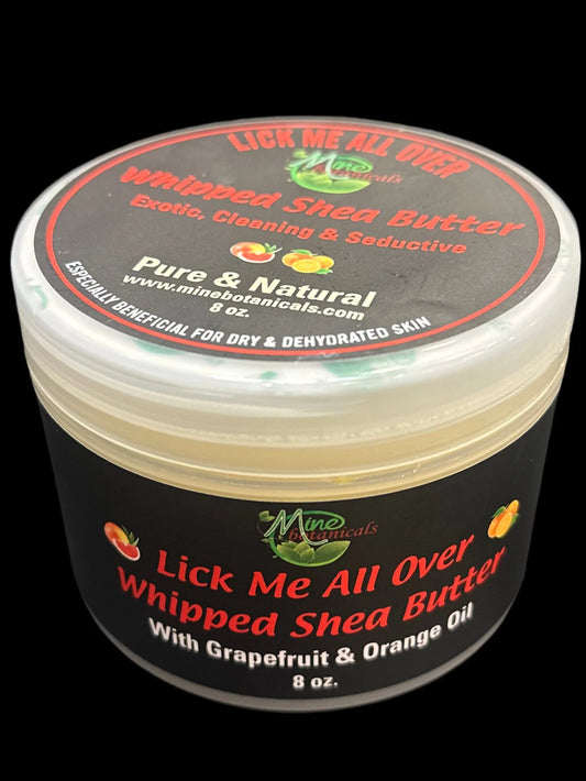 LICK ME ALL OVER WHIPPED SHEA BUTTER